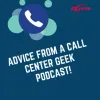 Advice from a Call Center Geek!