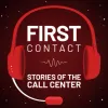 First Contact: Stories of the Call Center