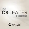 The CX Leader Podcast