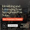 Identifying and Leveraging Your Strengths in Post-Sales