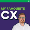 My Favourite CX