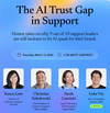 The AI Trust Gap in Support