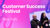 Customer Success Festival New York
